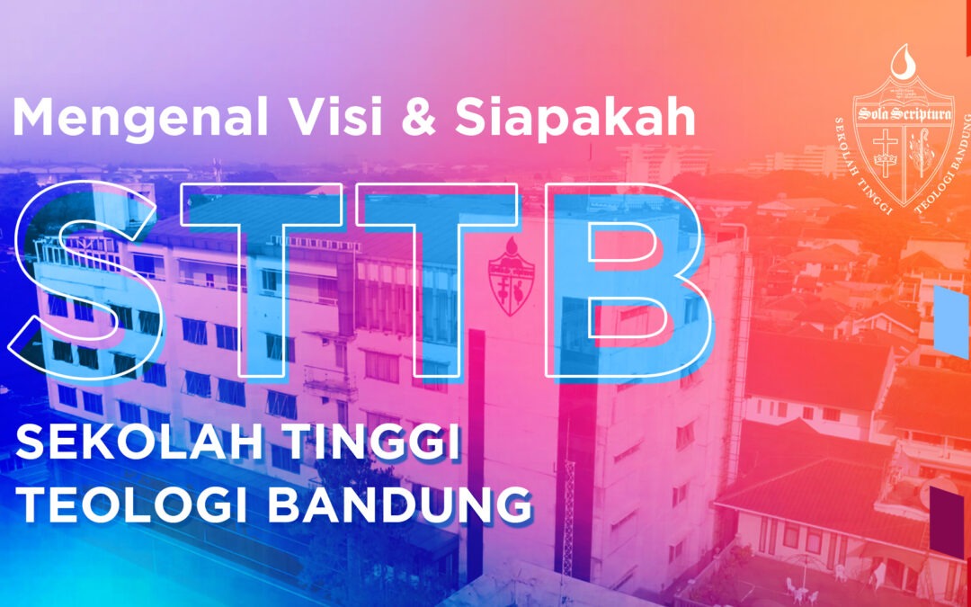 Mengenal Siapa STTB dan Visi Nya (Profil STTB 2022)